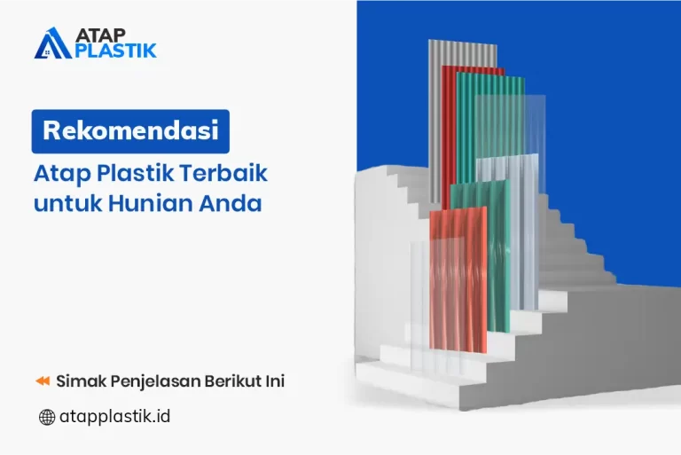 Rekomendasi Atap Plastik Terbaik untuk Hunian Anda