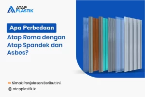 Apa Perbedaan Atap Roma dengan Atap Spandek dan Asbes?
