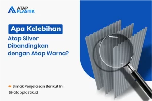 Apa Kelebihan Atap Silver Dibandingkan dengan Atap Warna?