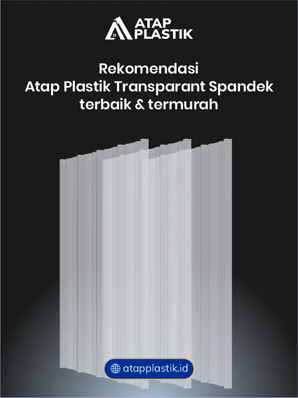 Rekomendasi Atap Plastik Transparan Spandek Terbaik dan Termurah