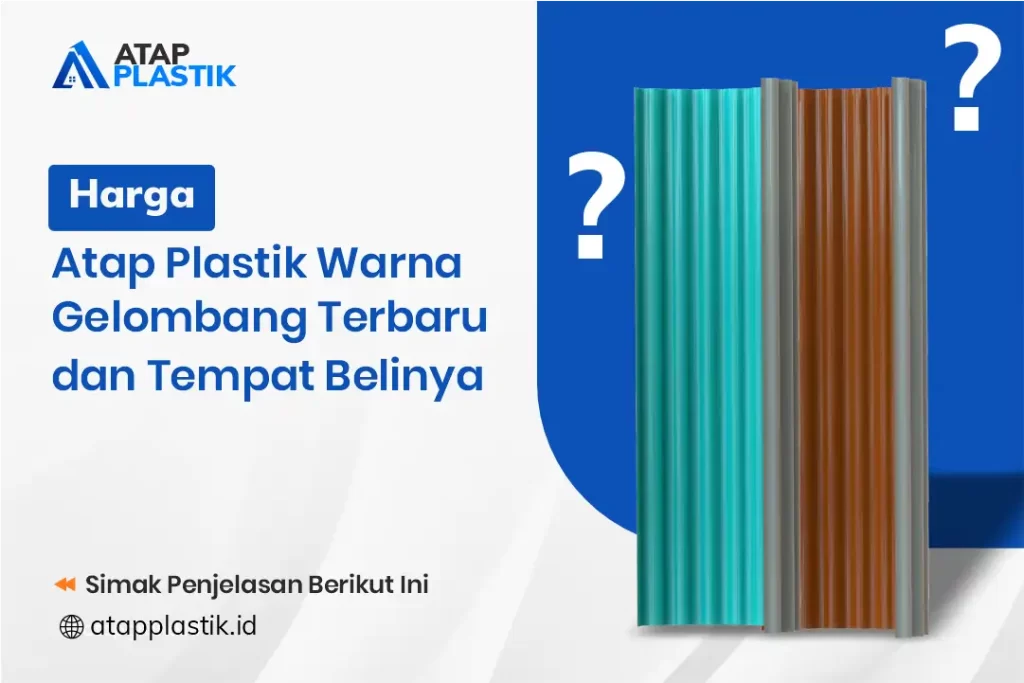 Harga Atap Plastik Warna Gelombang Terbaru dan Tempat Belinya