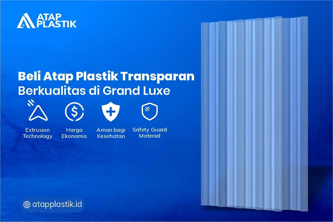 Beli Atap Plastik Transparan Berkualitas di Grand Luxe