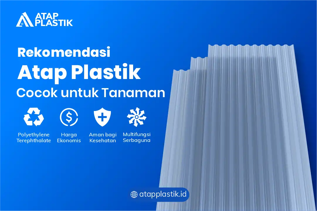 Rekomendasi Atap Plastik Cocok untuk Tanaman