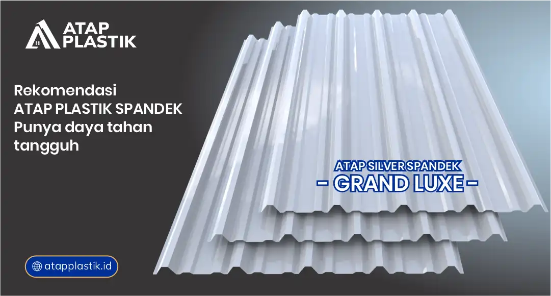 Rekomendasi Atap Plastik Spandek Punya Daya Tahan Tangguh