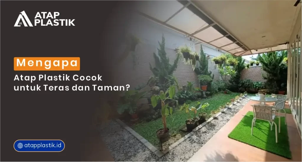 Mengapa Atap Plastik Cocok untuk Teras dan Taman?