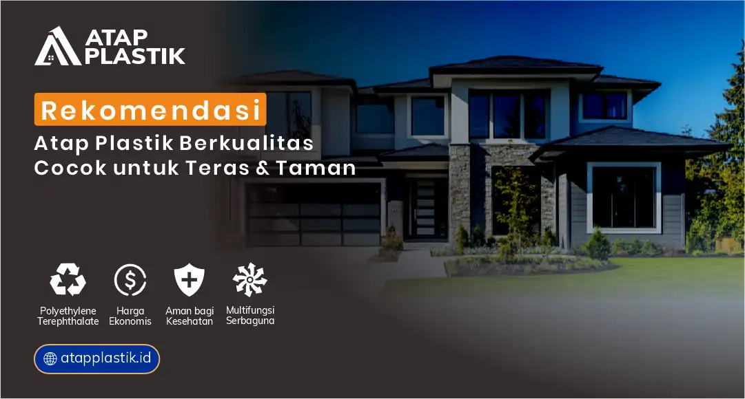 Rekomendasi Atap Plastik Berkualitas Cocok untuk Teras & Taman