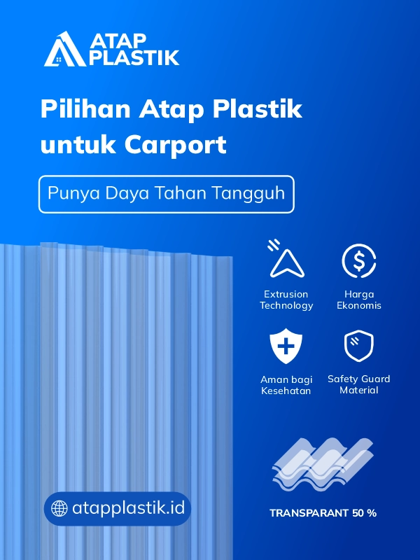 Pilihan Atap Plastik untuk Carport Punya Daya Tahan Tangguh