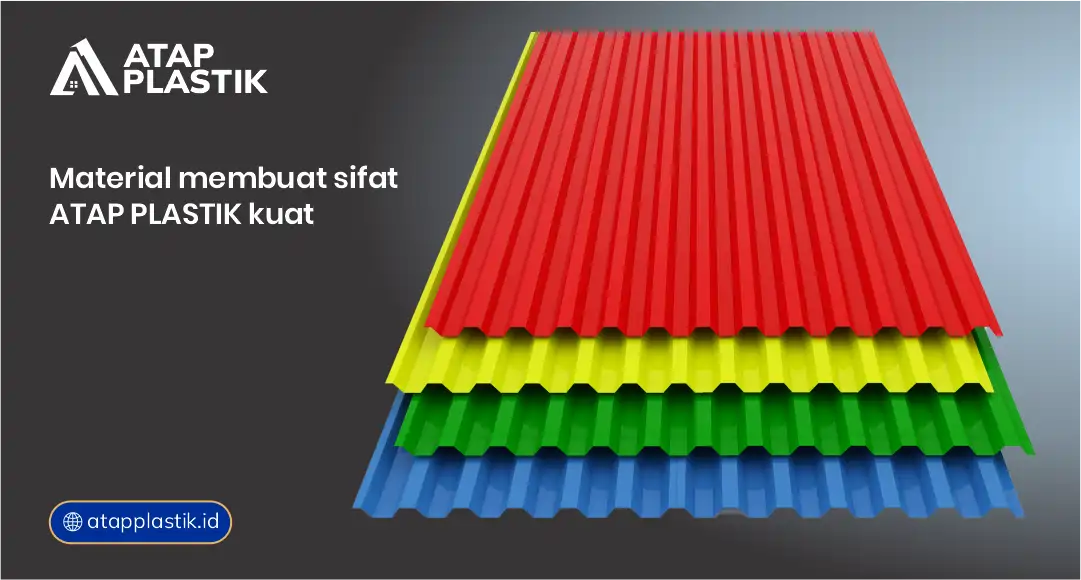 Material Membuat Sifat Atap Plastik Kuat