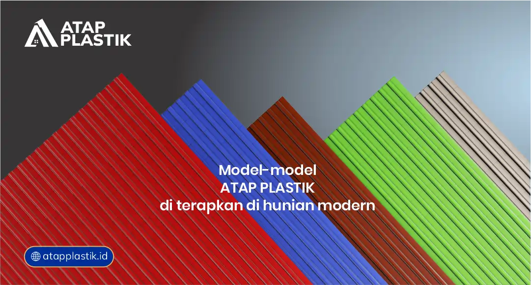 Model-Model Atap Plastik Dterapkan di Hunian Modern