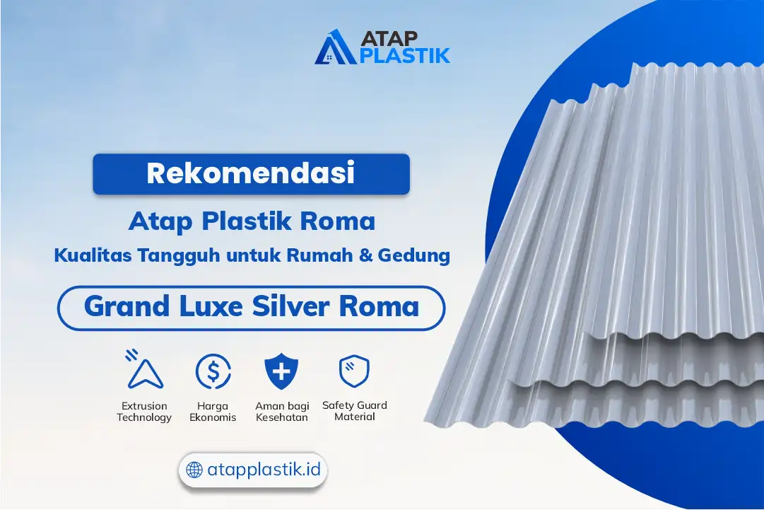 Rekomendasi Atap Plastik Roma, Kualitas Tangguh untuk Rumah & Gudang
