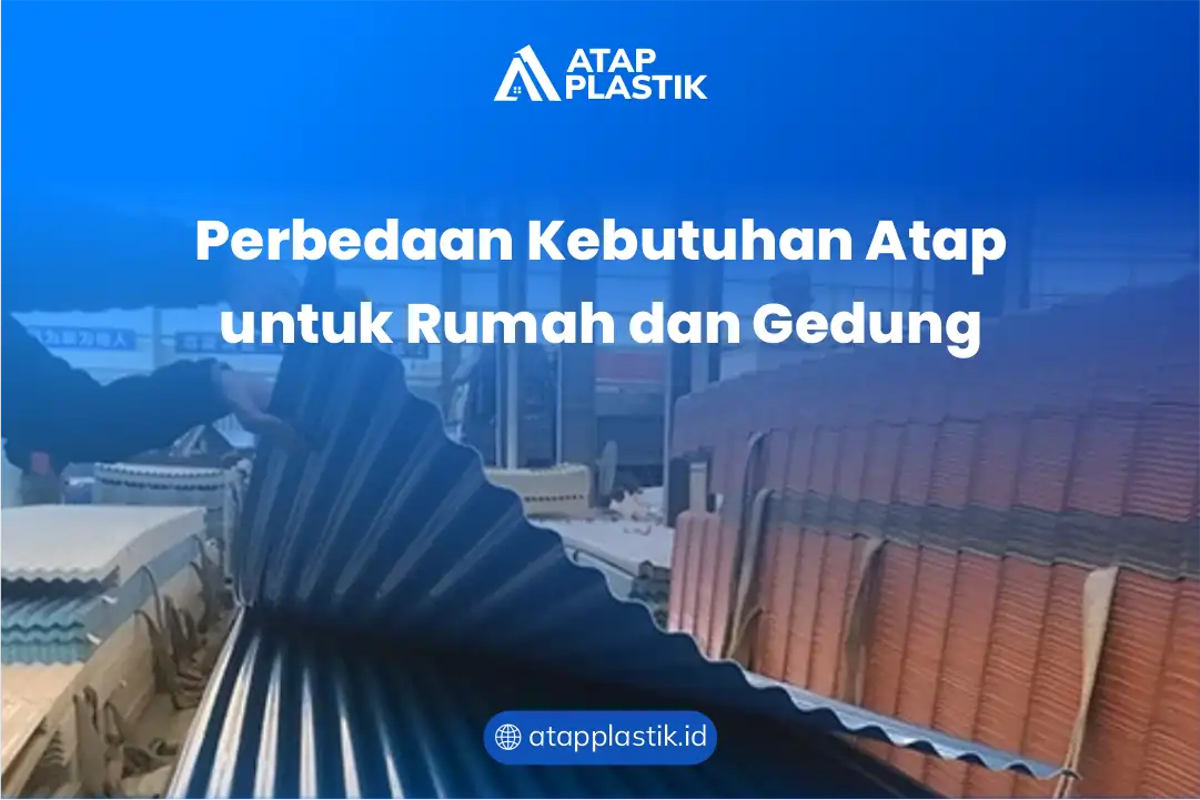 Perbedaan Kebutuhan Atap untuk Rumah dan Gudang