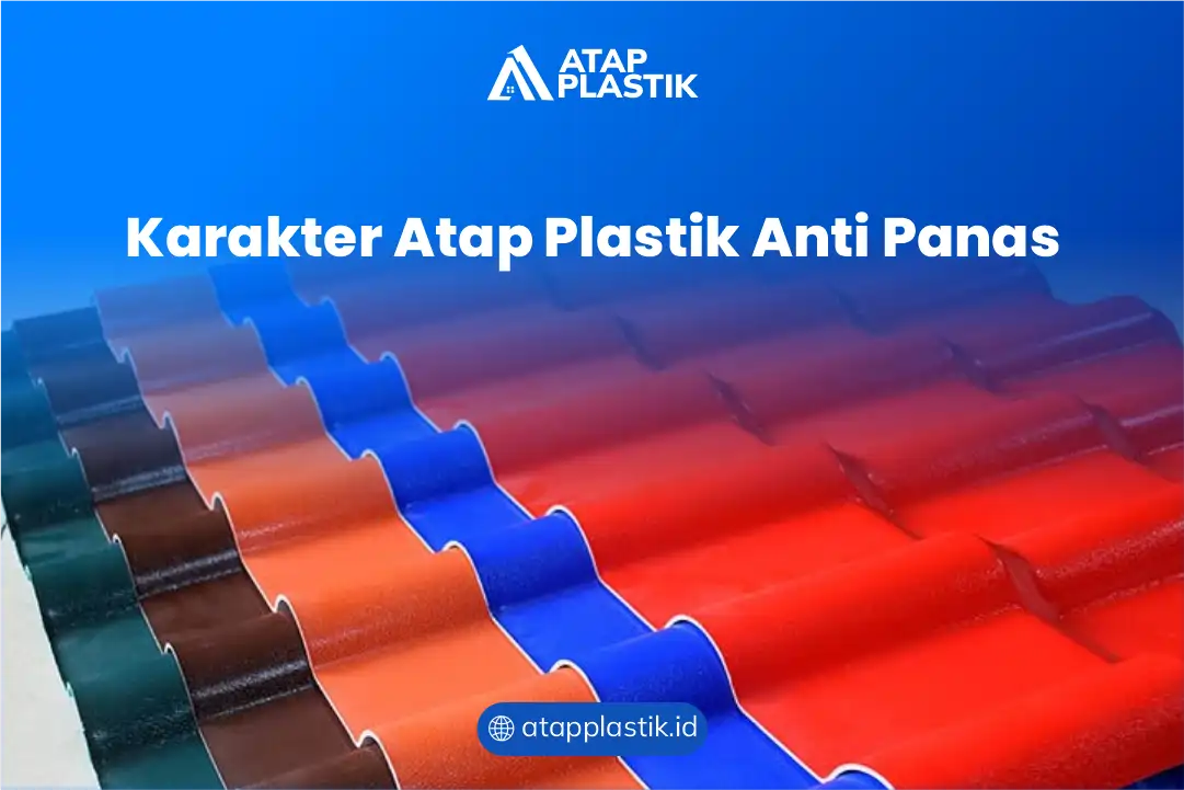 Karakter Atap Plastik Anti Panas