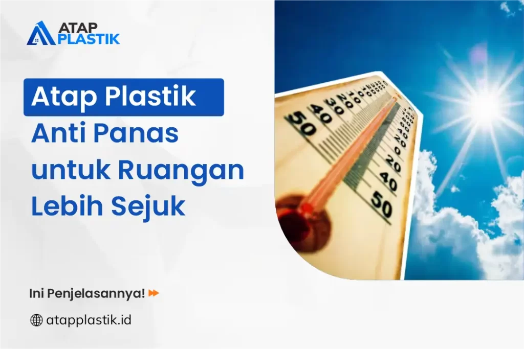 Atap Plastik Anti Panas untuk Ruangan Lebih Sejuk