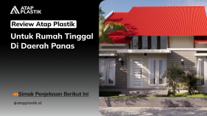 Review Atap Plastik untuk Rumah Tinggal di Daerah Panas