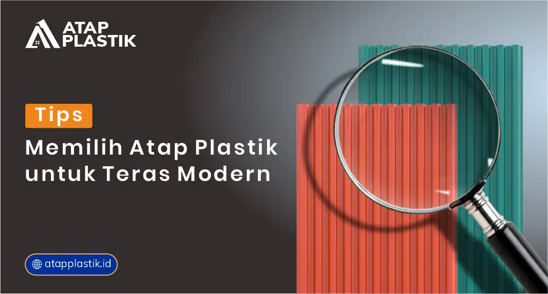 Tips Memilih Atap Plastik untuk Teras Modern