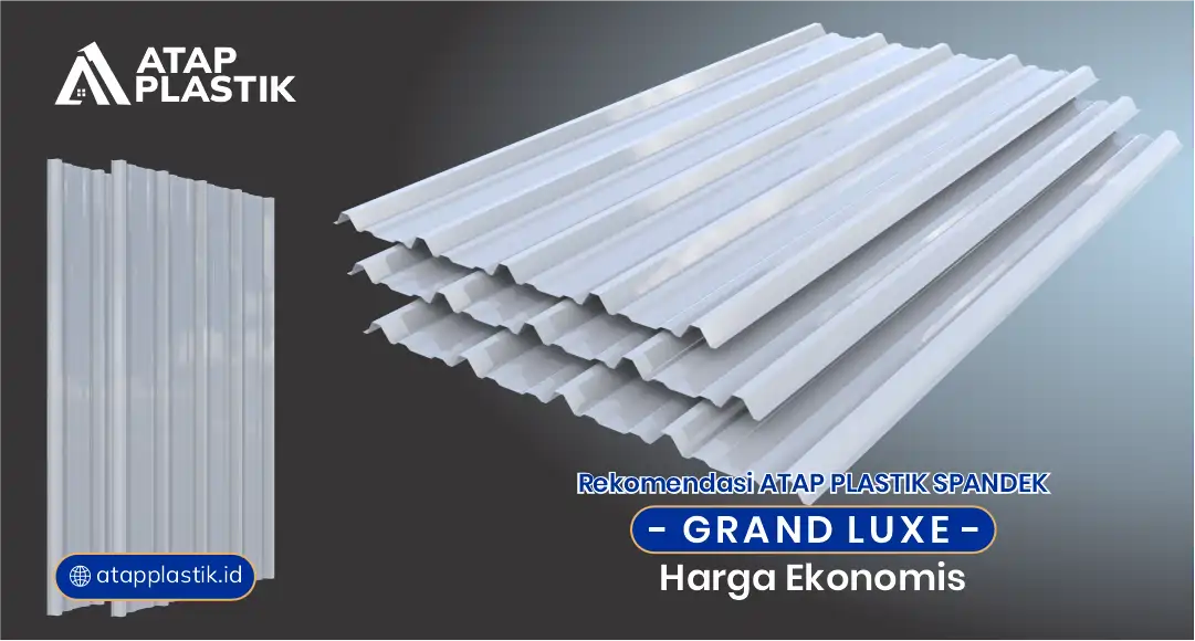 Rekomendasi Atap Plastik Spandek Grand Luxe Harga Ekonomis