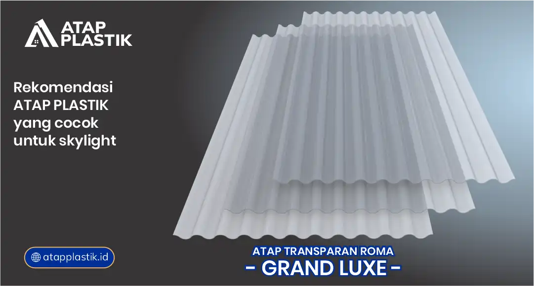 Rekomendasi Atap Plastik Bening Terbaik untuk Kaca Skylight
