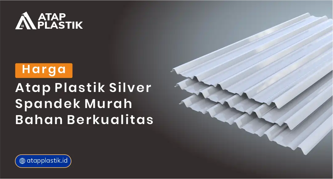 Harga Atap Plastik Silver Spandek Murah Bahan Berkualitas