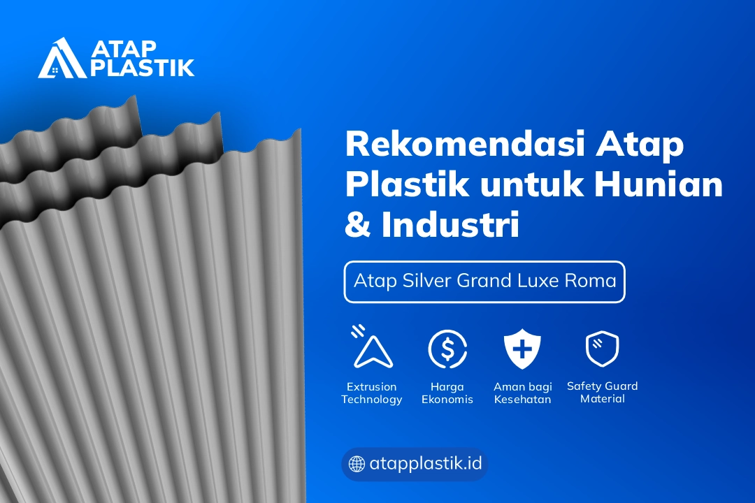 Rekomendasi Atap Plastik untuk Hunian & Industri