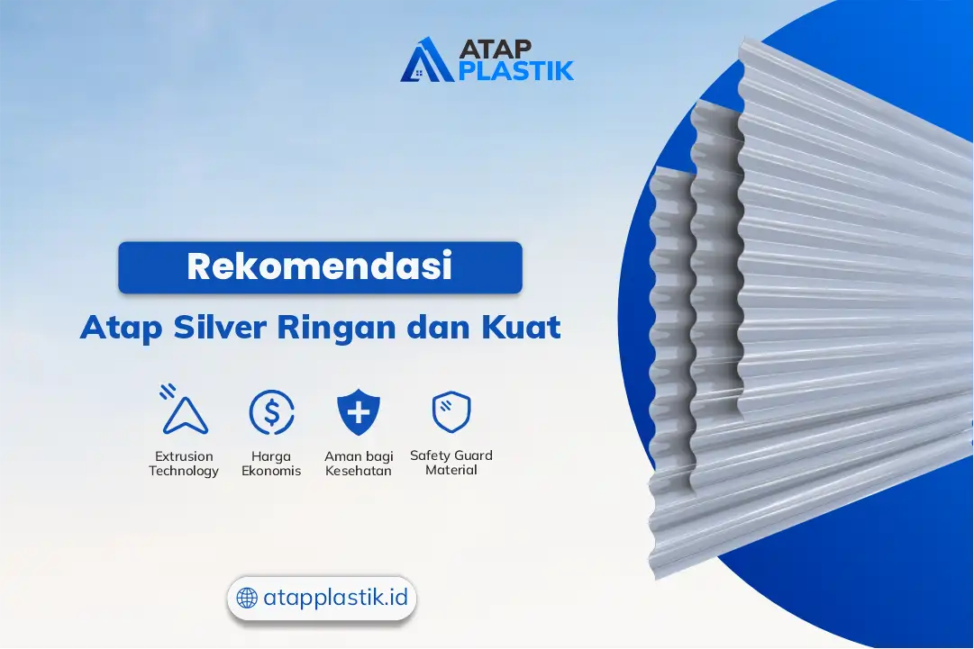 Rekomendasi Atap Silver Ringan dan Kuat