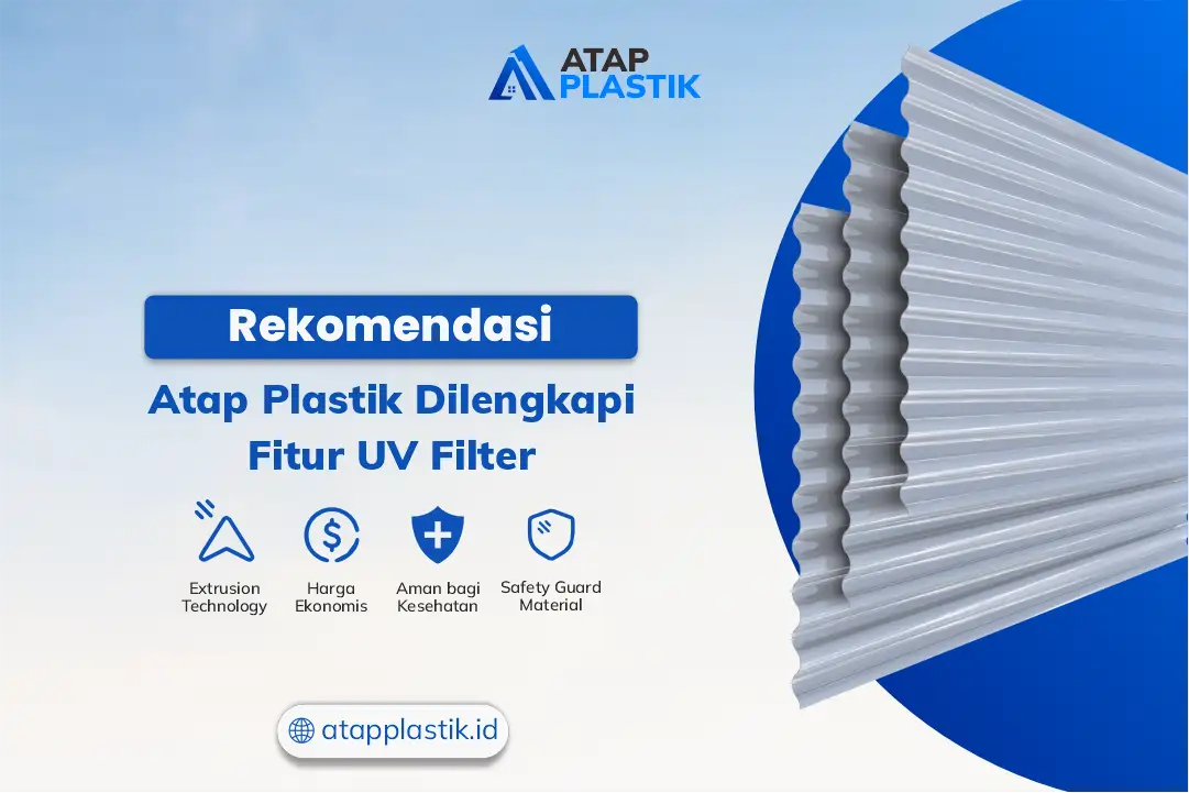 Rekomendasi Atap Plastik Dilengkapi Fitur UV Filter