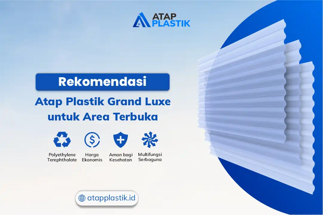 Rekomendasi Atap Plastik Grand Luxe untuk Area Terbuka