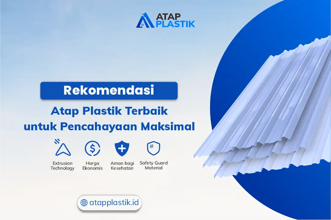 Rekomendasi Atap Plastik untuk Pencahayaan Alami Terbaik