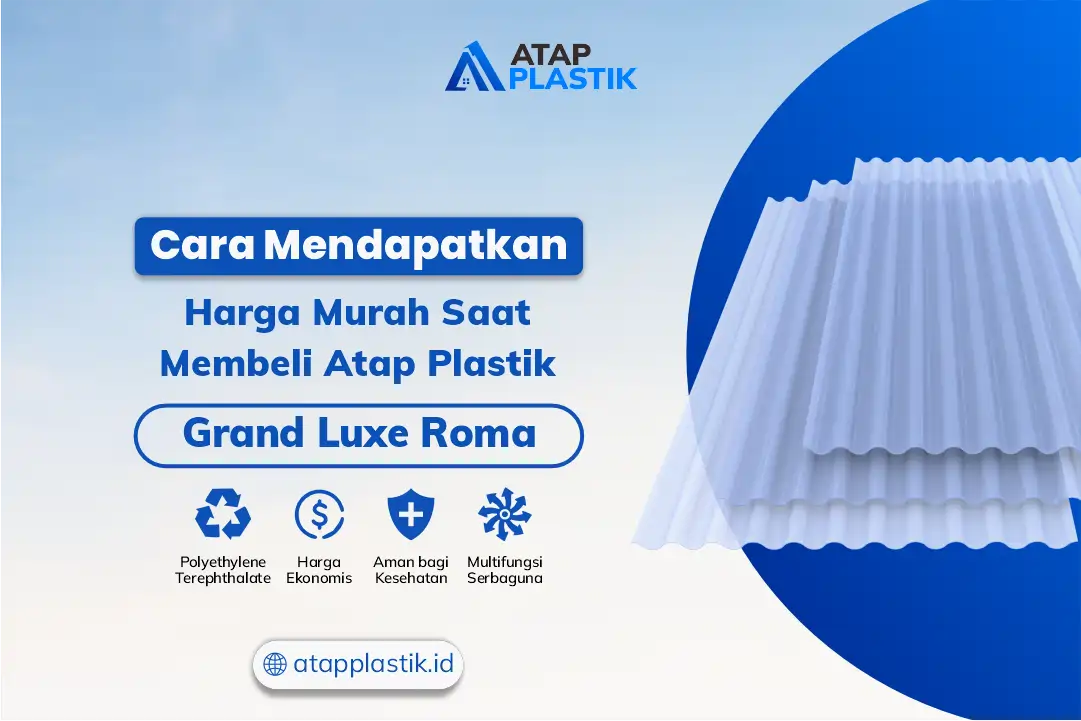 Cara Mendapatkan Harga Murah Saat Membeli Atap Plastik