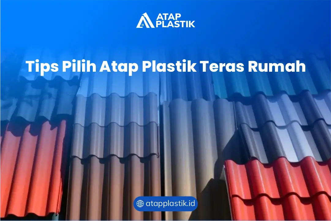 Tips Pilih Atap Plastik Teras Rumah