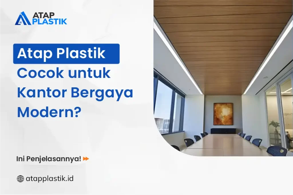 Atap Plastik Cocok untuk Kantor Bergaya Modern?
