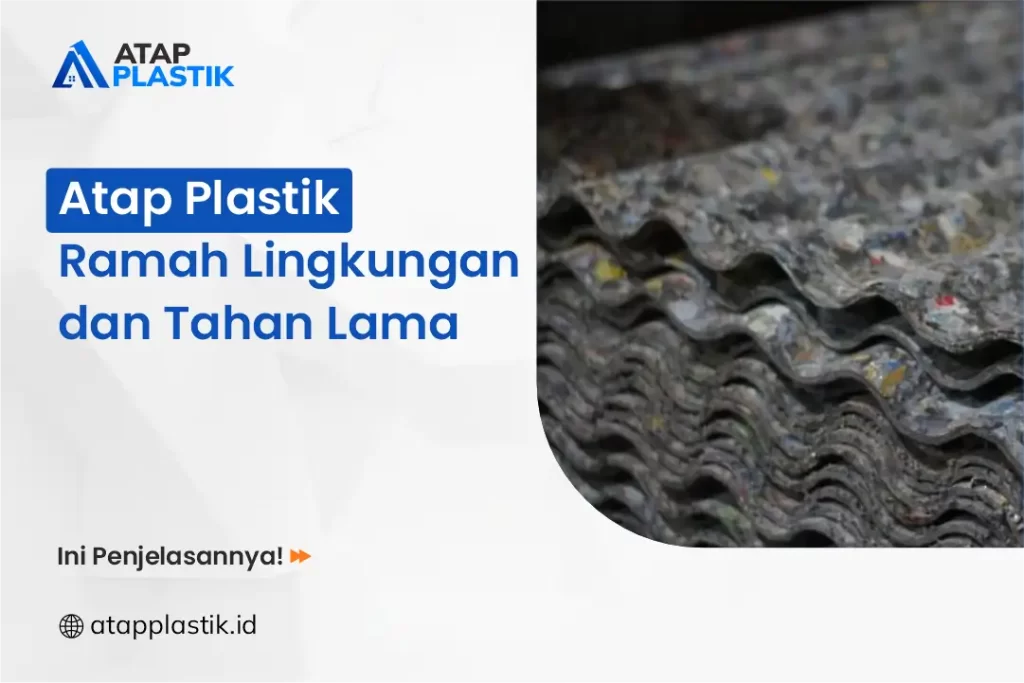 Atap Plastik Ramah Lingkungan dan Tahan Lama
