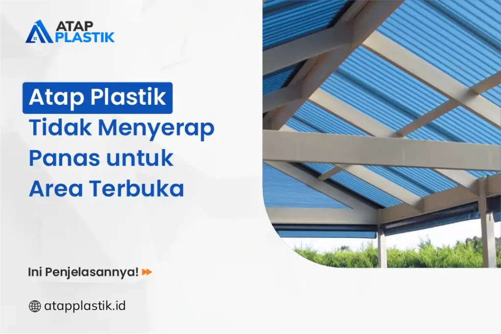 Atap Plastik Tidak Menyerap Panas untuk Area Terbuka