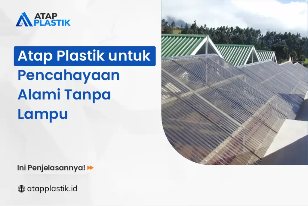 Atap Plastik untuk Pencahayaan Alami Tanpa Lampu
