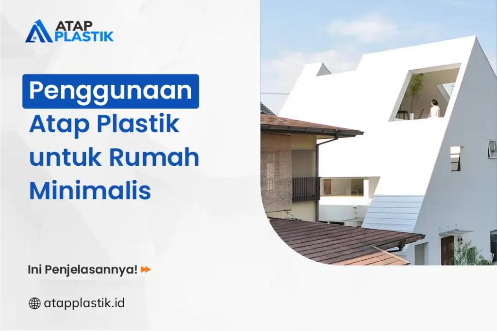 Penggunaan Atap Plastik untuk Rumah Minimalis