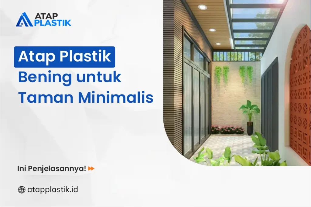 Atap Plastik Bening untuk Taman Minimalis
