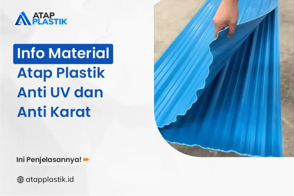 Info Material Atap Plastik Anti UV dan Anti Karat