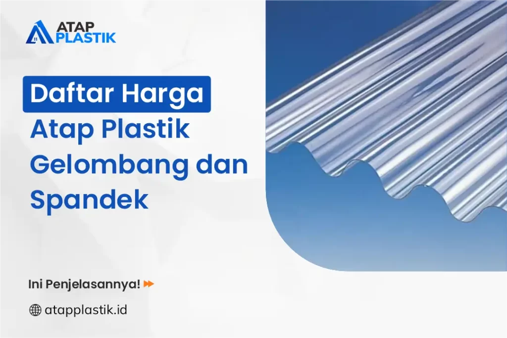 Daftar Harga Atap Plastik Gelombang dan Spandek Terbaru