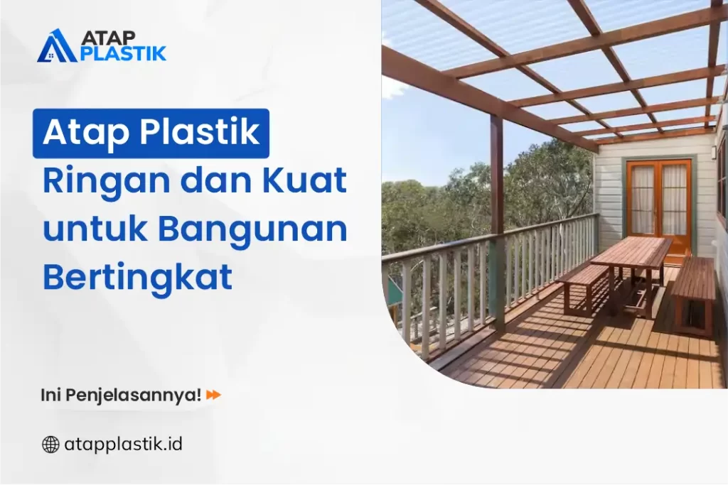 Atap Plastik Ringan dan Kuat untuk Bangunan Bertingkat