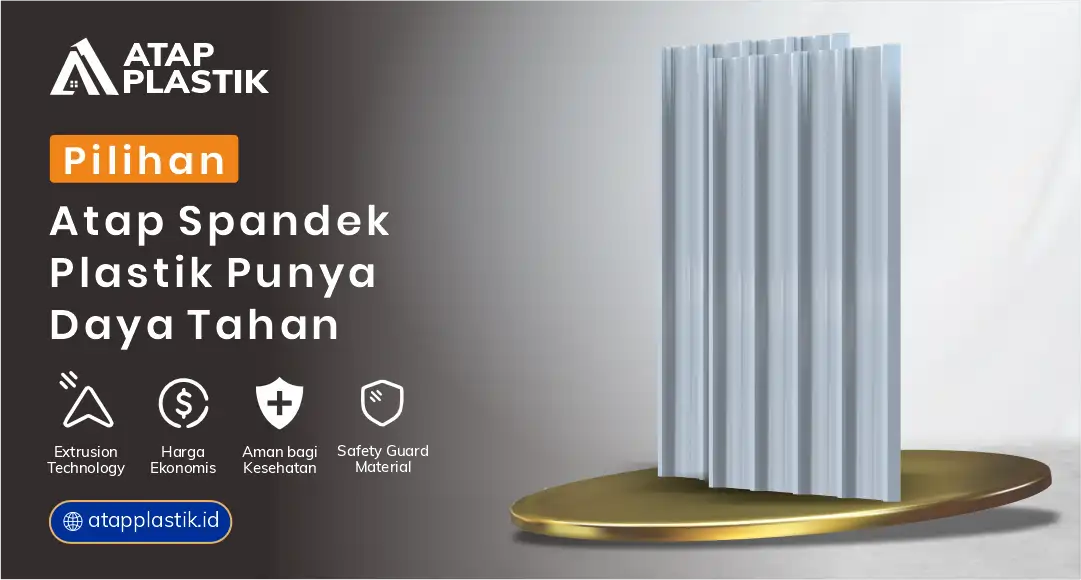 Pilihan Atap Spandek Plastik Punya Daya Tahan
