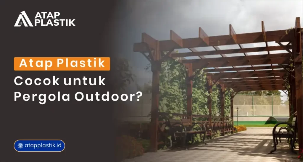 atap plastik cocok untuk pergola