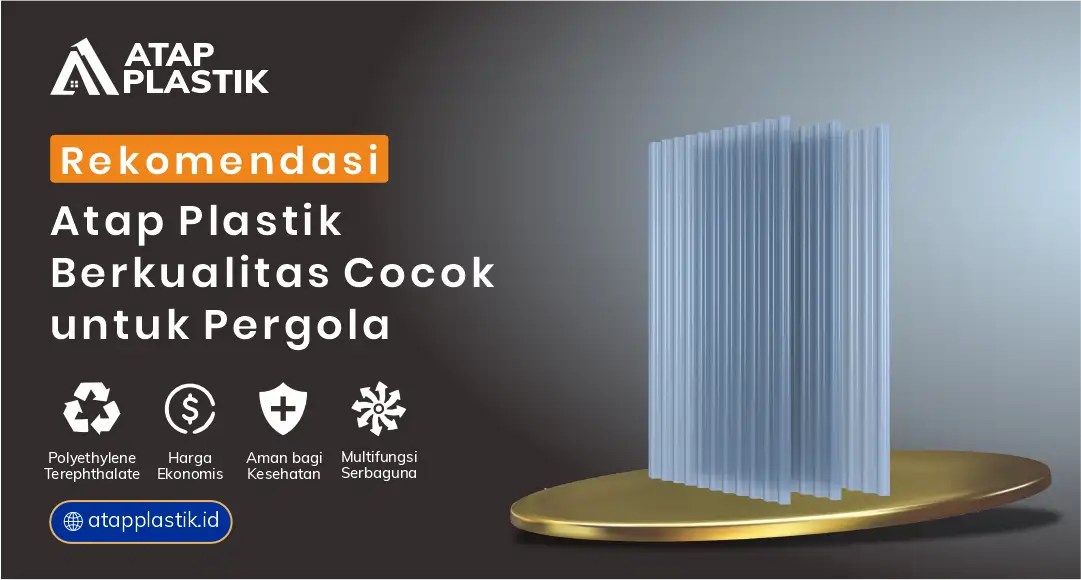 3. Rekomendasi Atap Plastik Berkualitas Cocok untuk Pergola