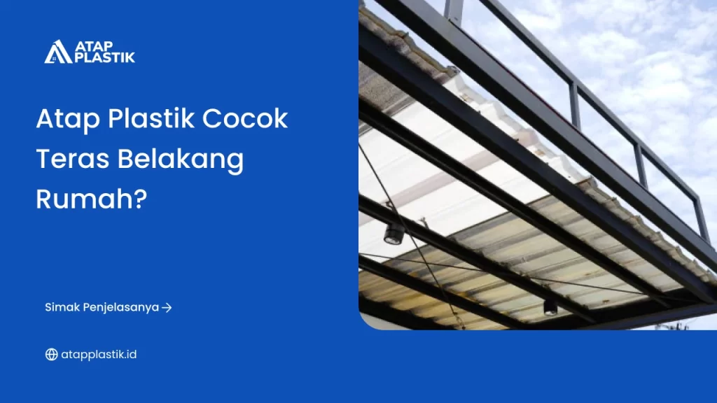 Atap Plastik Cocok Teras Belakang Rumah?