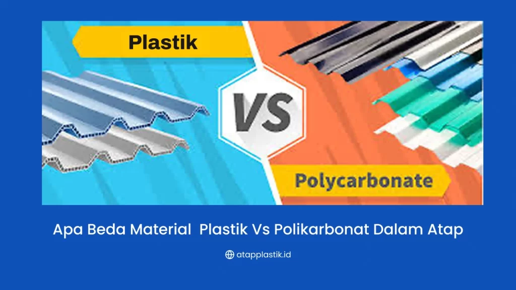 Apa Beda Material Plastik Vs Polikarbonat dalam Atap