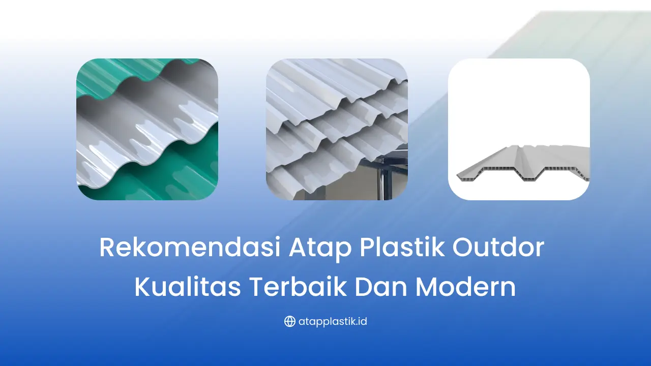 Rekomendasi Atap Plastik Outdoo Kualitas Terbaik dan Modern