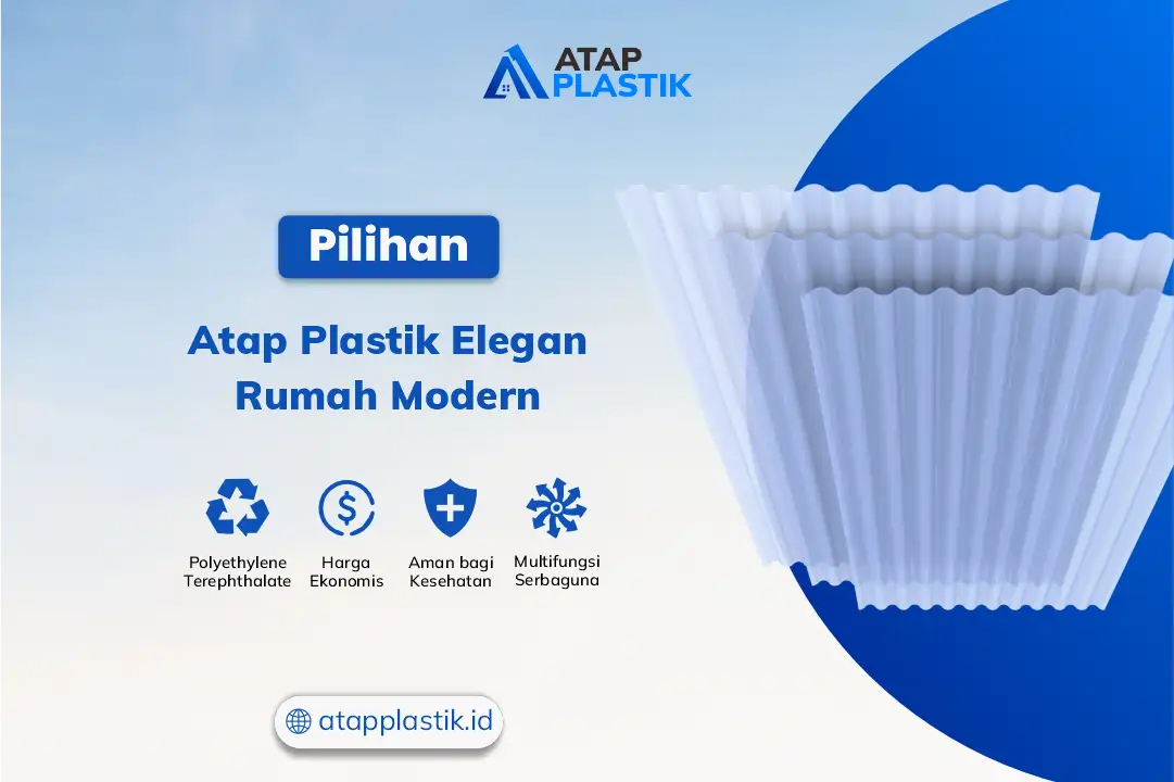Pilihan Atap Plastik Elegan Rumah Modern