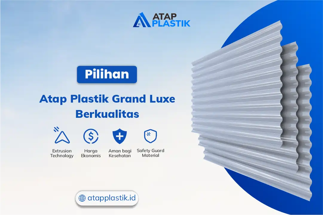 Pilihan Atap Plastik Grand Luxe Berkualitas