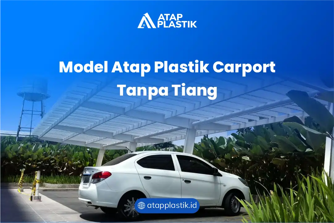 Model Atap Plastik Carport Tanpa Tiang