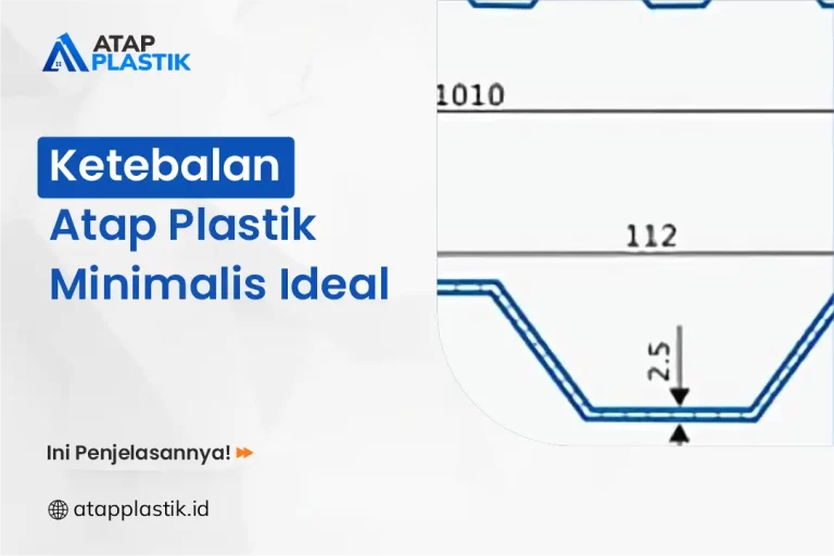 Ketebalan Atap Plastik Minimalis Ideal
