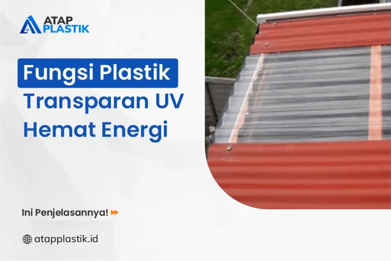 Fungsi Plastik Transparan UV Hemat Energi