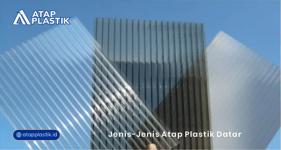 Jenis-Jenis Atap Plastik Datar